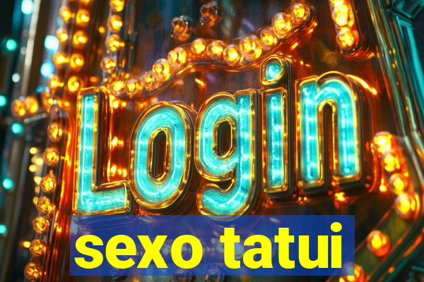 sexo tatui